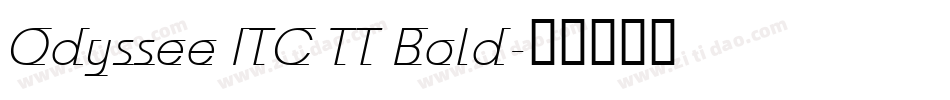 Odyssee ITC TT Bold字体转换